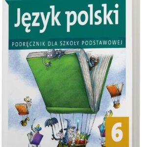 Język polski 6 Kształcenie kulturowo-literackie Podręcznik. Szkoła podstawowa