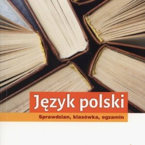 Język polski pol.Sprawdzian klasówka egzamin. Zestaw zadań na poziomie gimnazjum