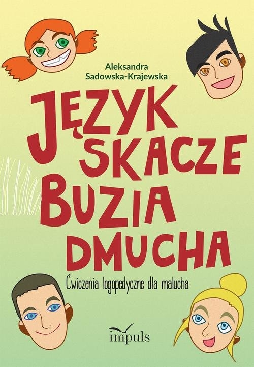 Język skacze buzia dmucha. Ćwiczenia logopedyczne dla malucha