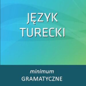 Język turecki. Minimum gramatyczne
