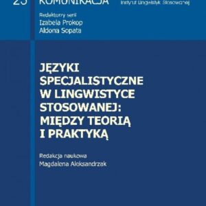 Języki specjalistyczne w lingwistyce stosowanej: między teorią i praktyką