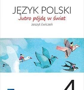 J.Polski SP 4 Jutro pójdę w świat ćw. WSiP