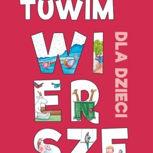 Julian Tuwim Wiersze dla dzieci