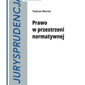 Jurysprudencja 13. Prawo w przestrzeni normatywnej
