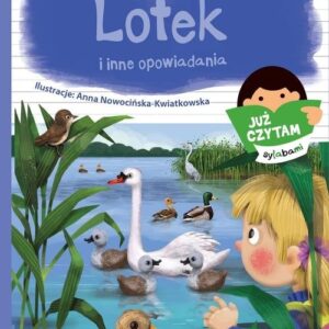 Już czytam sylabami Lotek i inne opowiadania