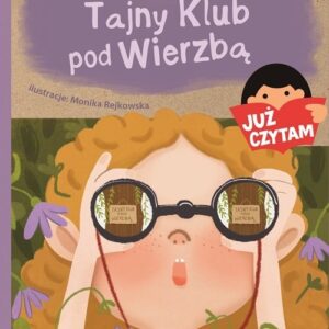 Już czytam! Tajny Klub pod Wierzbą