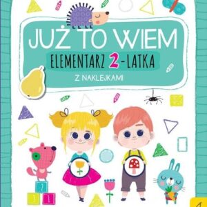 Już to wiem Elementarz 2-latka z naklejkami