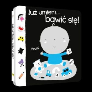 Już umiem... bawić się!