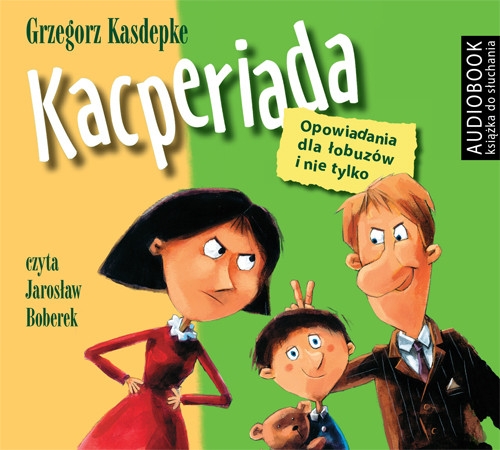 Kacperiada Opowiadania dla łobuzów i nie tylko (Audiobook)
