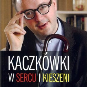Kaczkówki w sercu i w kieszeni