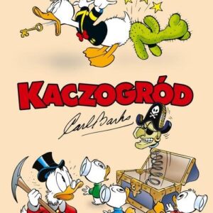 Kaczogród Powrót do Klondike i inne historie z lat 1952-1953 Tom 1
