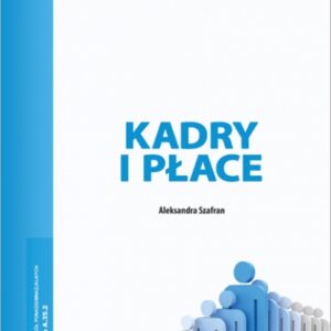 Kadry i płace. Podręcznik wyd.2018