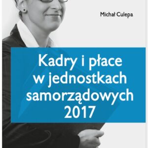 Kadry i płace w jednostkach samorządowych 2017