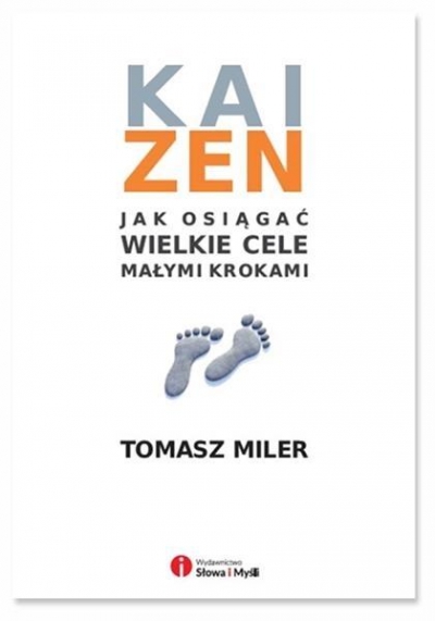 Kaizen. Jak osiągnąć wielkie cele małymi krokami