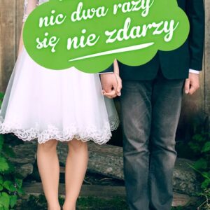 Kalina w malinach Tom 3 Nic dwa razy się nie zdarzy