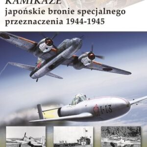 Kamikaze Japońskie bronie specjalnego przeznaczenia 1944-1945