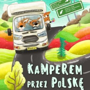 Kamperem przez Polskę Część 1