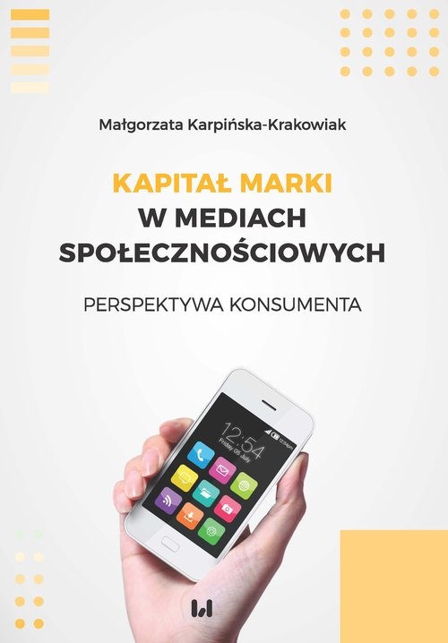 Kapitał marki w mediach społecznościowych. Perspektywa konsumenta