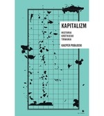 Kapitalizm. Historia krótkiego trwania