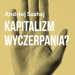 Kapitalizm wyczerpania?