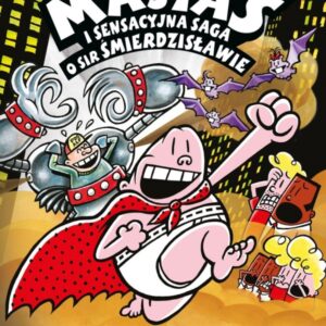 Kapitan Majtas 12. Kapitan Majtas i sensacyjna saga i Sir Śmierdzisławie