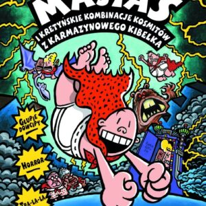 Kapitan Majtas 8 Kapitan Majtas i kretyńskie kombinacje kosmitów z Karmazynowego Kibelka