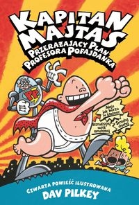 Kapitan Majtas.. Przerażający plan Profesora Pofajdanka.