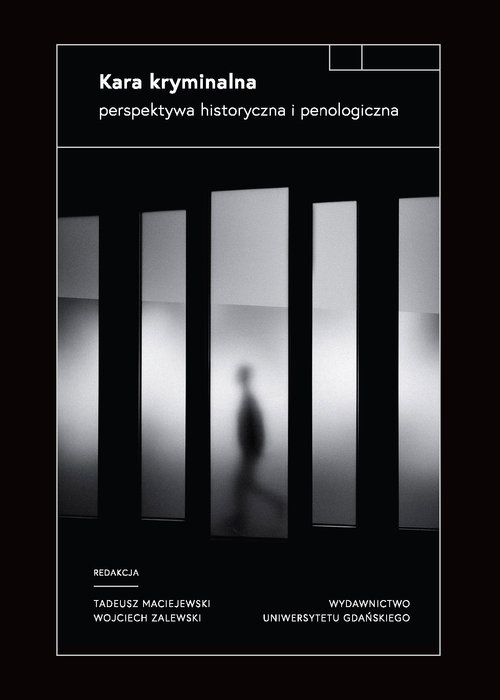 Kara kryminalna. perspektywa historyczna i penologiczna