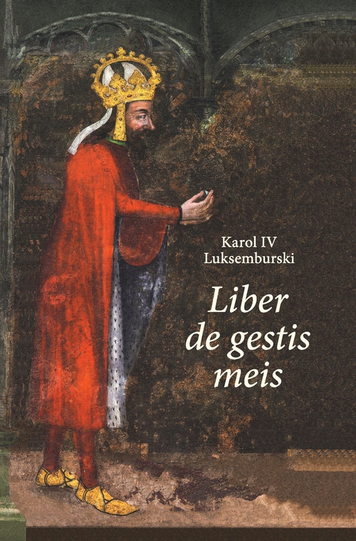 Karol IV Luksemburski. Liber de gestis meis
