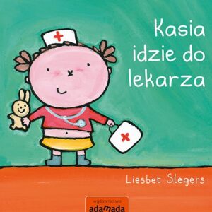 Kasia idzie do lekarza