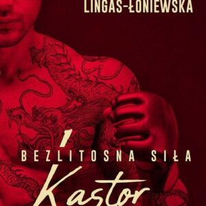 Kastor Bezlitosna siła Tom 1