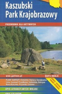 Kaszubski Park Krajobrazowy Przewodnik dla aktywnych
