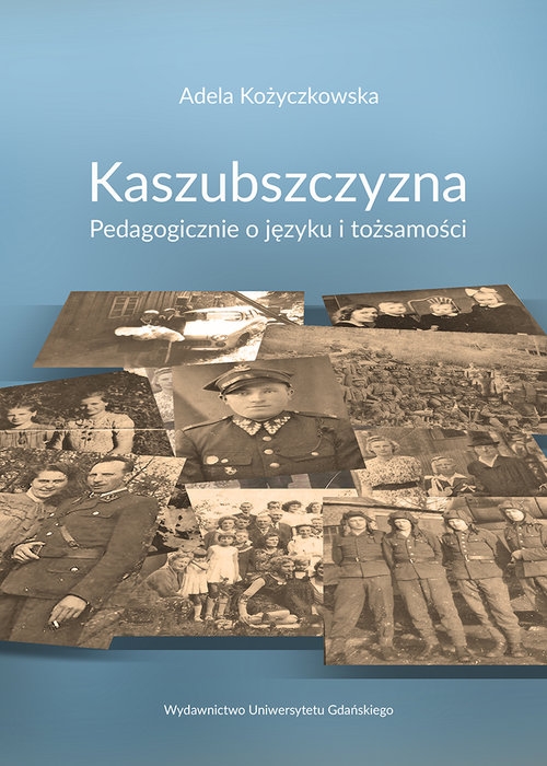 Kaszubszczyzna Pedagogicznie o języku i tożsamości