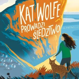 Kat Wolfe prowadzi śledztwo. Tom 1
