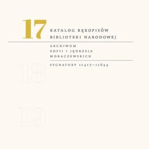 Katalog rękopisów Biblioteki Narodowej Tom 17