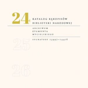 Katalog rękopisów Biblioteki Narodowej Tom 24
