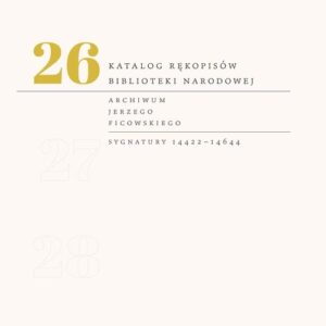 Katalog rękopisów Biblioteki Narodowej tom 26