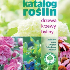 Katalog roślin Drzewa krzewy byliny