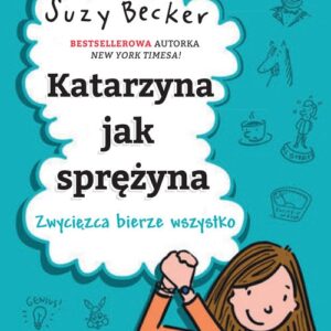 Katarzyna jak sprężyna Zwycięzca bierze wszystko
