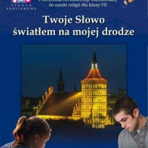 Katechizm SP 7 Twoje Słowo światłem... podr WK