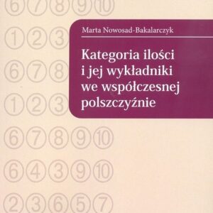 Kategoria ilości i jej wykładniki we współczesnej polszczyźnie