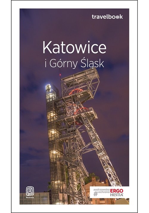 Katowice i Górny Śląsk Travelbook