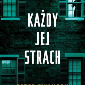 Każdy jej strach