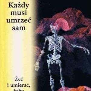 Każdy musi umrzeć sam