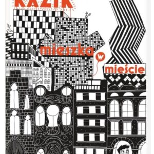 Kazik mieszka w mieście