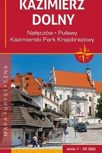 Kazimierz Dolny mapa turystyczna 1:35 000. Nałęczów Puławy Kazimierski Park Krajobrazowy