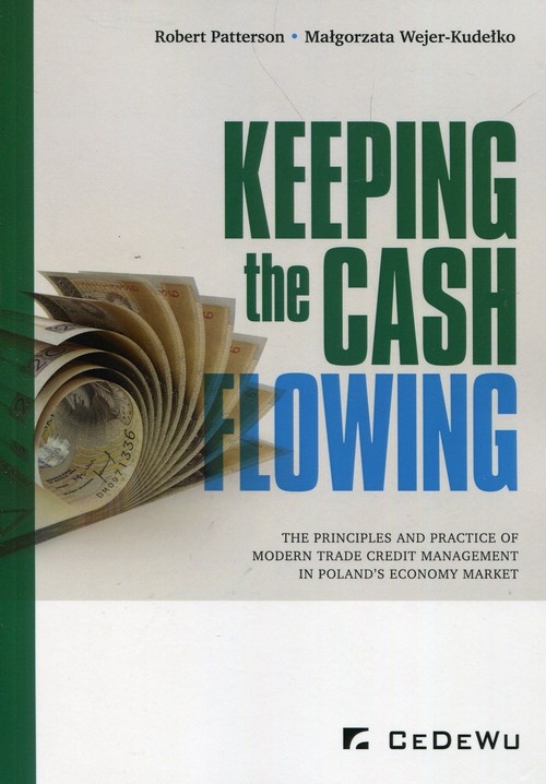 Keeping the cash flowing the principles and practice of modern trade credit management in Polands economy market