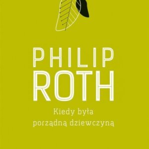 Kiedy była porządną dziewczyną
