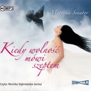 Kiedy wolność mówi szeptem
	 (Audiobook)