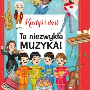 Kiedyś i dziś Ta niezwykła muzyka!